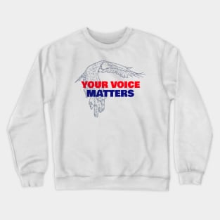 Your Voice Matters. VOTE Crewneck Sweatshirt